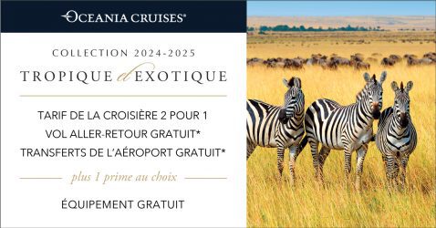 Oceania Cruises : Collection Tropique et Exotique 2024-2025