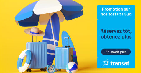 Transat: Réservez Tôt, Obtenez tout ce qu’il faut